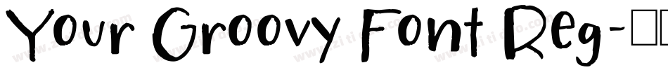 Your Groovy Font Reg字体转换